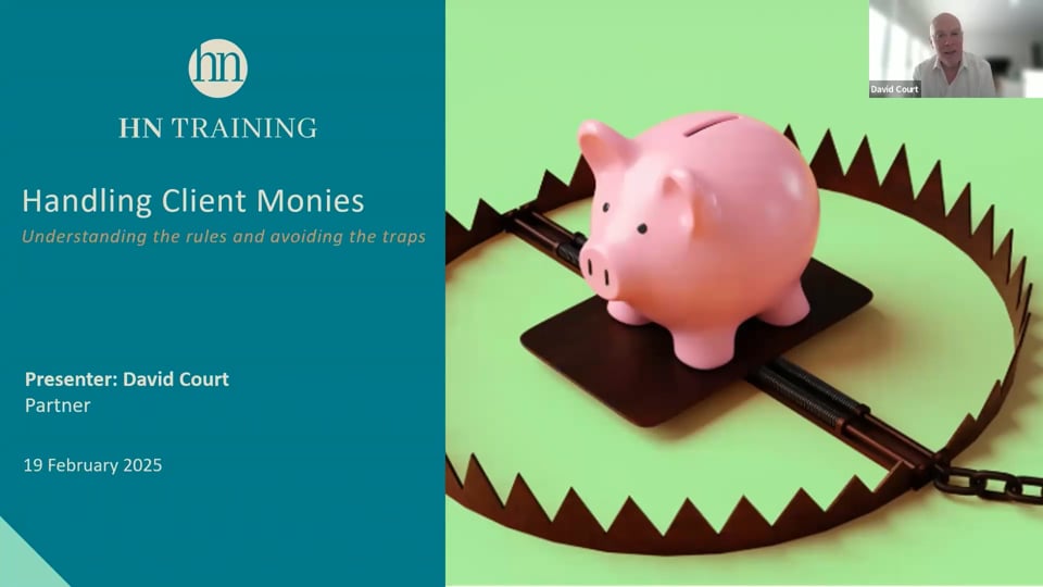 Handling client monies – Understanding the rules and avoiding the traps